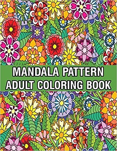تحميل Mandala Pattern Adult Coloring Book: Mandala Coloring Book For Adult Relaxation with Fun, Easy, and Relaxing Coloring Pages Stress Relieving Mandala Adult Coloring Books For Meditation And Happiness