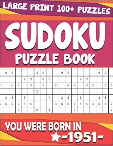 You Were Born In 1951: Sudoku Puzzle Book: 100+ Sudoku Puzzles Medium to Hard Sudoku Puzzle Book indir