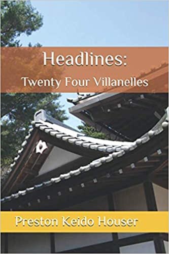 Headlines:: Twenty Four Villanelles