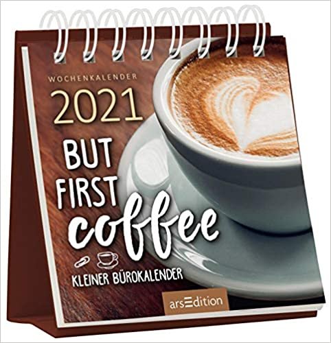 indir Miniwochenkalender 2021 ... But first coffee. Kleiner Bürokalender