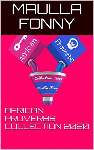 ダウンロード  African Proverbs Collection 2020 (English Edition) 本