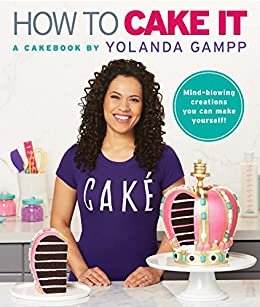 How to Cake It: A Cakebook (English Edition)