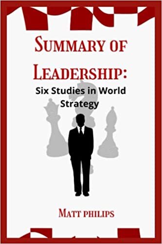 تحميل Summary of Leadership: Six Studies in World By Henry Kissinger