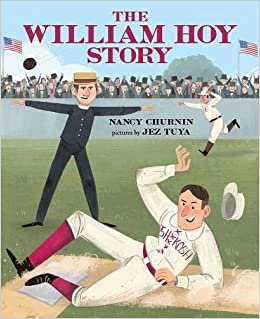 ダウンロード  The William Hoy Story: How a Deaf Baseball Player Changed the Game 本