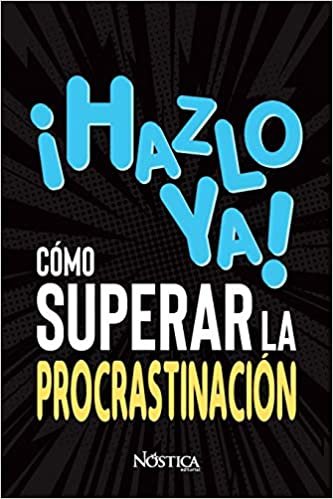 اقرأ ¡hazlo Ya! Cómo Superar La Procrastinación الكتاب الاليكتروني 
