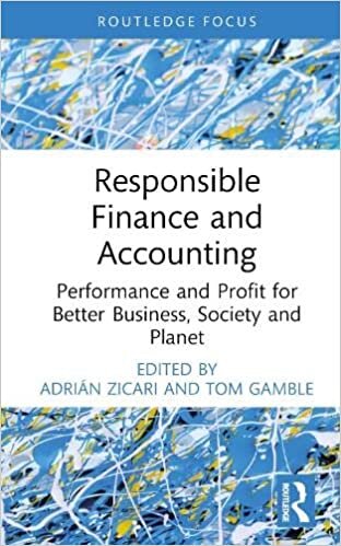 تحميل Responsible Finance and Accounting: Performance and Profit for Better Business, Society and Planet