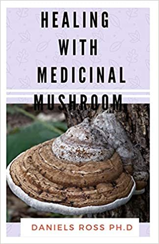 تحميل Healing with Medicinal Mushroom: The Comprehensive Guide on Healing Various Ailment with Mushroom