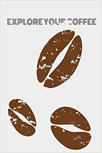 اقرأ Explore Your Coffee: Track Coffee Roasts&Varieties. الكتاب الاليكتروني 