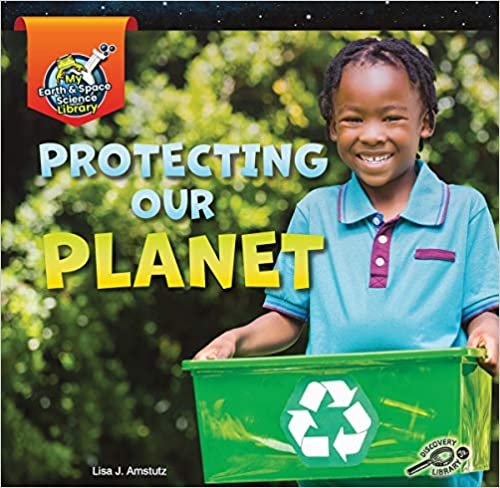 indir Protecting Our Planet (My Earth and Space Science Library)