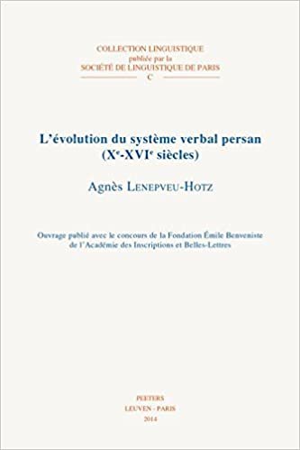 indir L&#39;Evolution Du Systeme Verbal Persan (Xe-Xvie Siecles) (Collection Linguistique de la Societe de Linguistique de Par)
