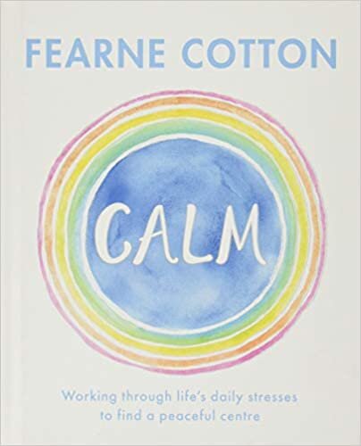 Fearne Cotton Calm: Working through life's daily stresses to find a peaceful centre تكوين تحميل مجانا Fearne Cotton تكوين