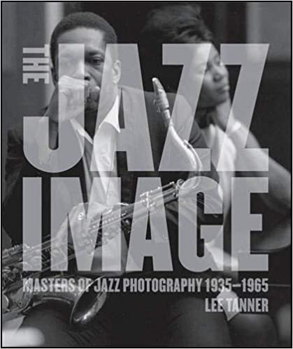 ダウンロード  The Jazz Image: Masters of Jazz Photography 本