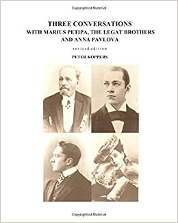 تحميل Three Conversations with Marius Petipa, the Legat Brothers and Anna Pavlova