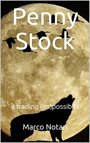 ダウンロード  Penny Stock: il trading (im)possibile (Italian Edition) 本