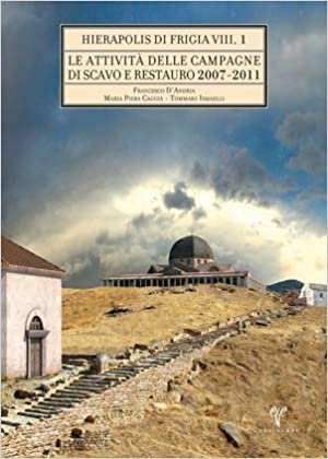 Hierapolis Di Frigia VIII 1-2 Le Attivita delle Campagne di Scavo Restauro 2007-2011 (2 Cilt) indir