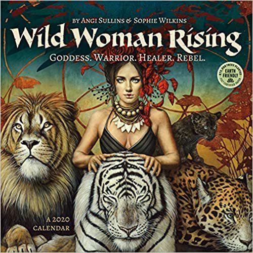 ダウンロード  Wild Woman Rising 2020 Calendar: Goddess, Warrior, Healer, Rebel 本