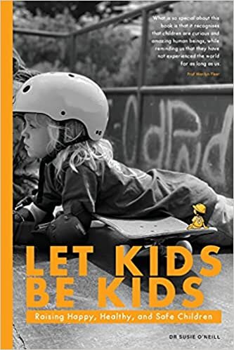 تحميل Let Kids Be Kids: Raising Happy, Healthy and Safe Children