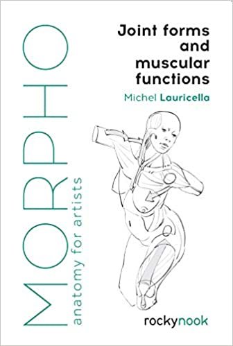 ダウンロード  Morpho: Joint Forms and Muscular Functions: Anatomy for Artists (Morpho: Anatomy for Artists) 本