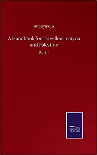 indir A Handbook for Travellers in Syria and Palestine: Part I