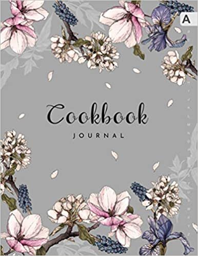 indir Cookbook Journal: 8.5 x 11 Large Recipe Book for Own Recipes | A-Z Alphabetical Tabs Printed | Realistic Irish Magnolia Flower Design Gray