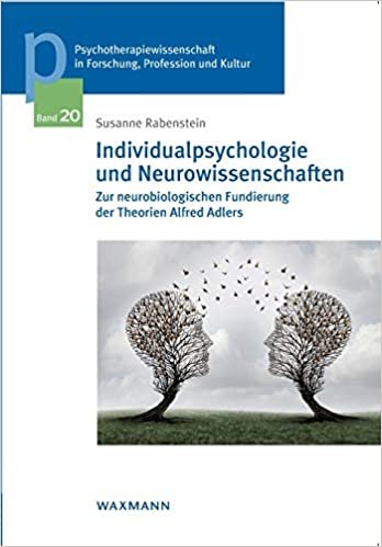 تحميل Individualpsychologie und Neurowissenschaften: Zur neurobiologischen Fundierung der Theorien Alfred Adlers