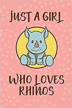 تحميل Just A Girl Who Loves Rhinos: Rhino lovers Notebook: unicorn Rhino Gifts for Women, Girls and Kids