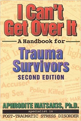 I Can't Get Over It: A Handbook for Trauma Survivors [Paperback] Matsakis PhD, Aphrodite T. indir