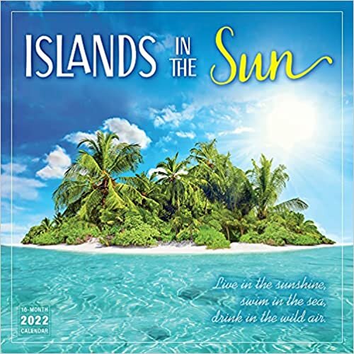 Islands in the Sun 2022 Calendar