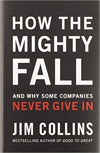 ダウンロード  How The Mighty Fall: And Why Some Companies Never Give In (Good to Great, 4) 本