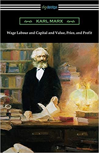 Wage Labour and Capital and Value, Price, and Profit