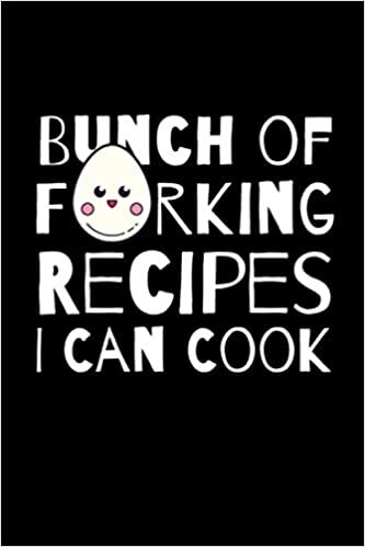 indir Bunch of Forking Recipes I Can Cook: Blank Recipe Journal to Write in Favorite Recipes and Meals, Personalized Recipe Book, Empty Recipe Book, Empty ... Blank Recipe Gifts for cooking enthusiasts