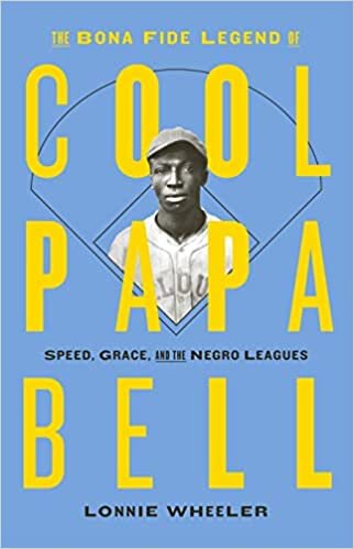 تحميل The Bona Fide Legend of Cool Papa Bell: Speed, Grace, and the Negro Leagues