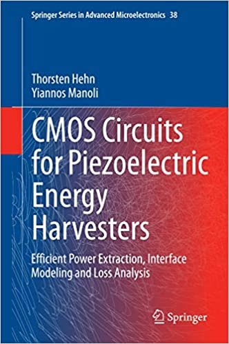  بدون تسجيل ليقرأ CMOS Circuits for Piezoelectric Energy Harvesters: Efficient Power Extraction, Interface Modeling and Loss Analysis by Thorsten Hehn, Yiannos Manoli - Hardcover