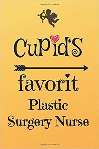 Cupid`s Favorit Plastic Surgery Nurse: Lined 6 x 9 Journal with 100 Pages, To Write In, Friends or Family Valentines Day Gift indir