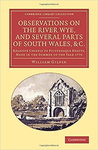 indir Observations on the River Wye, and Several Parts of South Wales, &amp;c. (Cambridge Library Collection - Art and Architecture)