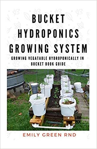 تحميل Bucket Hydroponics Growing System: Growing vegetable hydroponically in bucket book guide