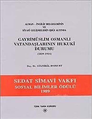 Gayri Müslim Osmanlı Vatandaşlarının Hukuki Durumu 1839-1914: Sedat Simavi Vakfı Sosyal Bilimler Ödülü 1989 indir