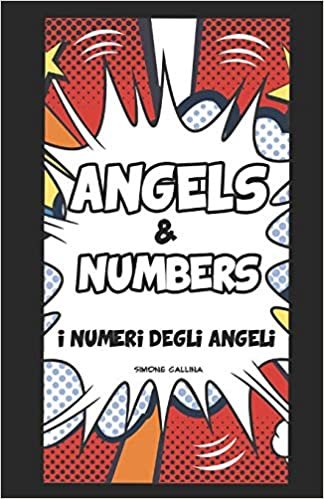 ダウンロード  ANGELS & NUMBERS: i numeri degli angeli (VISUALITY books) 本