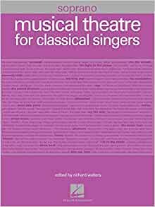 Musical Theatre for Classical Singers: Soprano