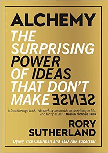 اقرأ Alchemy: The Surprising Power of Ideas That Don't Make Sense الكتاب الاليكتروني 
