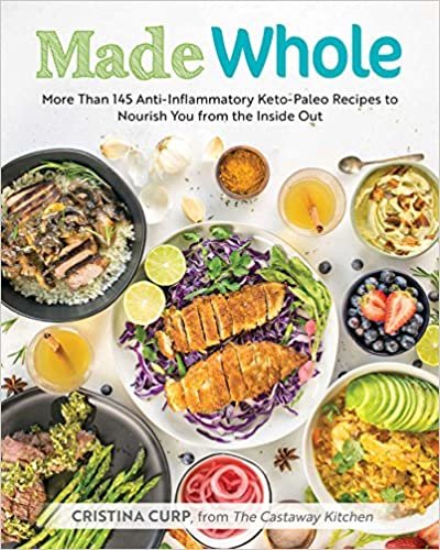 ダウンロード  Made Whole: More Than 145 Anti-lnflammatory Keto-Paleo Recipes to Nourish You from the Inside Out 本