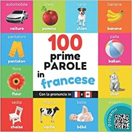 تحميل Le prime 100 parole in francese: Libro illustrato bilingue per bambini: italiano / francese con pronuncia (Apprendista francese)