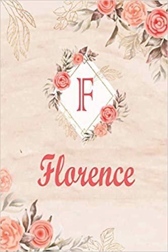 Florence: Perfect Personalized Notebook With Name Florence And Letter F Initial Monogram, Personalized Birthday Gift for Florence Flowers Marble Floral l 6-9 In indir