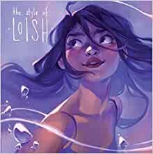 The Style of Loish: Finding your artistic voice (Art of)