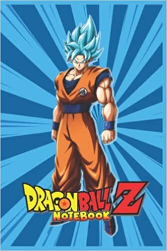 Notebook - Dragon ball Z Notebook S o n Go ku Journals 25: Dragon ball Z for Girls And Boys Kids_6x9 in 114 College Ruled Lined Pages Book