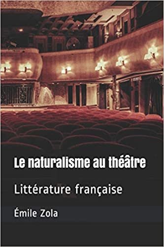 indir Le naturalisme au théâtre: Littérature française
