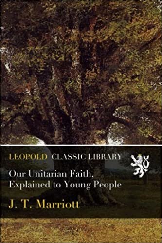 Our Unitarian Faith, Explained to Young People indir