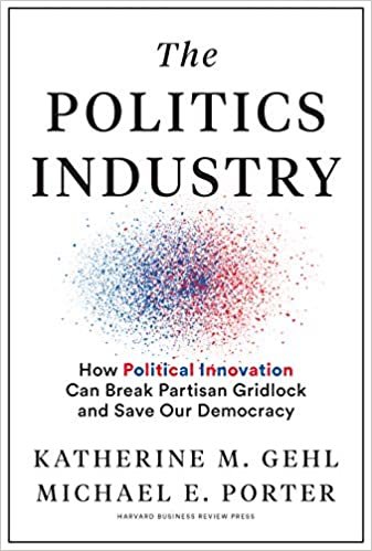 ダウンロード  The Politics Industry: How Political Innovation Can Break Partisan Gridlock and Save Our Democracy 本