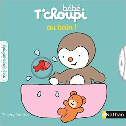 Bébé T'choupi : Au bain indir
