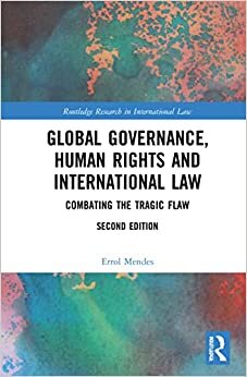 تحميل Global Governance, Human Rights and International Law: Combating the Tragic Flaw